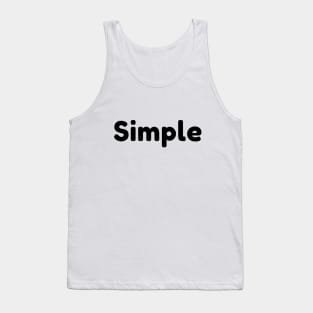 Simple design for simple person Tank Top